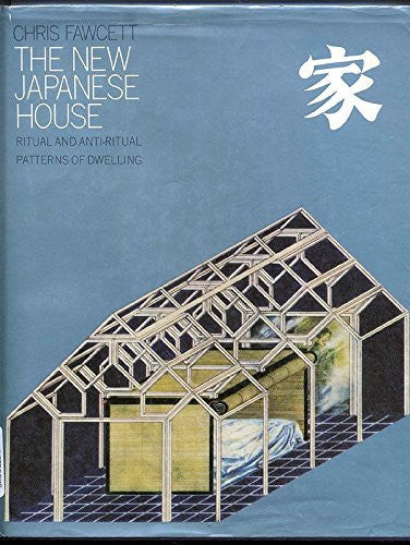 New Japanese House: Ritual and Anti-Ritual Patterns of Dwelling (ICON EDITIONS)