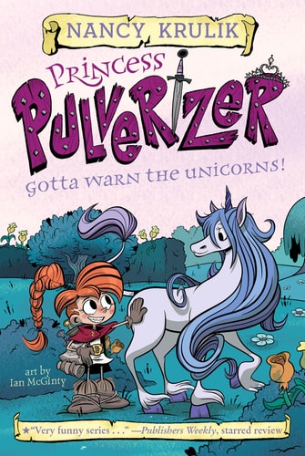 Gotta Warn the Unicorns! #7 (Princess Pulverizer)