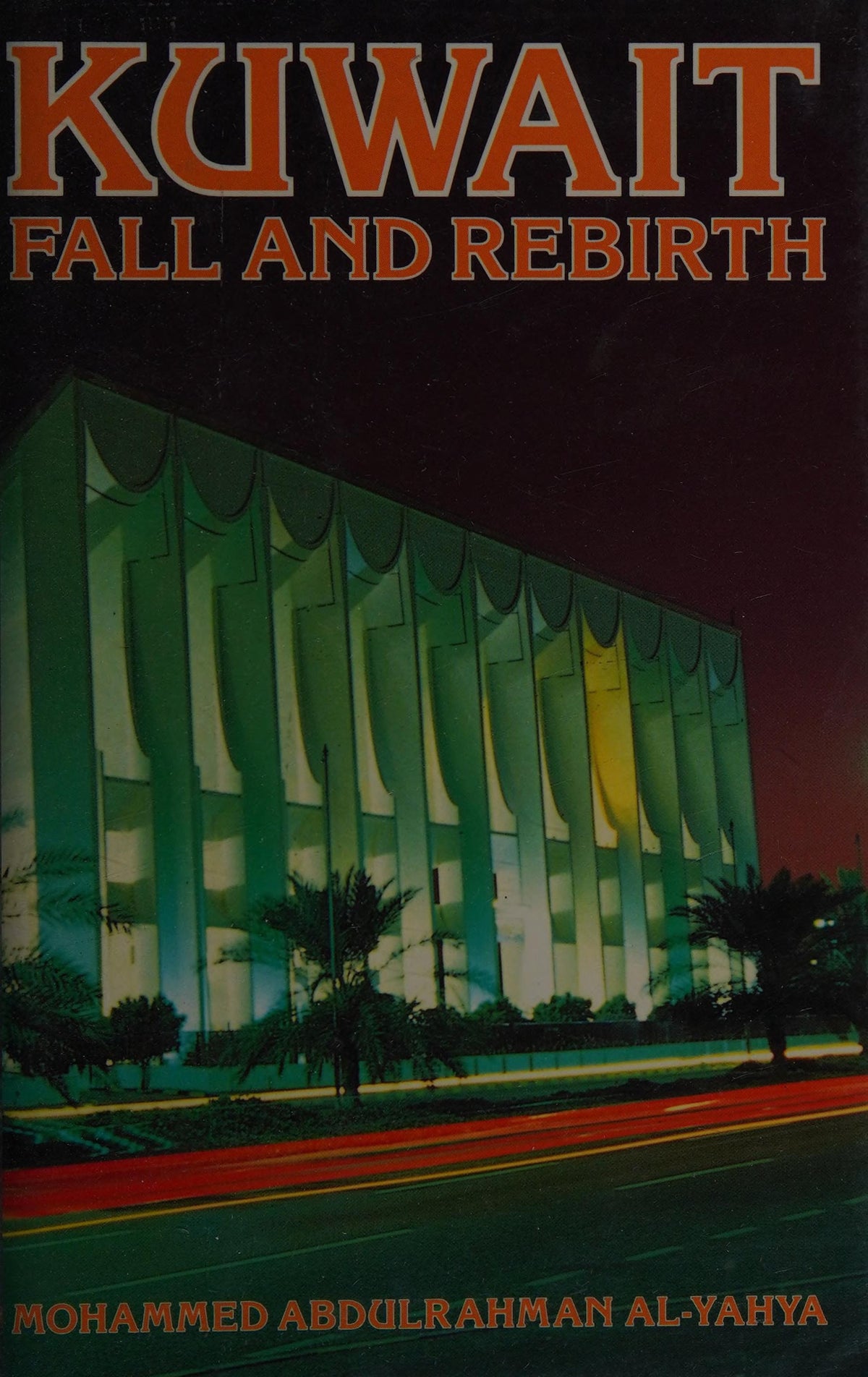 Kuwait: Fall and Rebirth