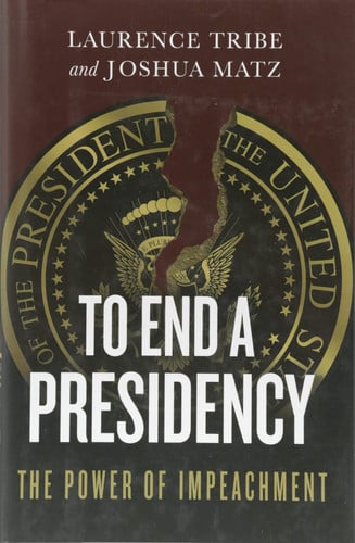 To End a Presidency: The Power of Impeachment