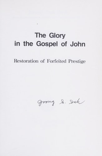 The Glory in the Gospel of John: Restoration of Forfeited Prestige