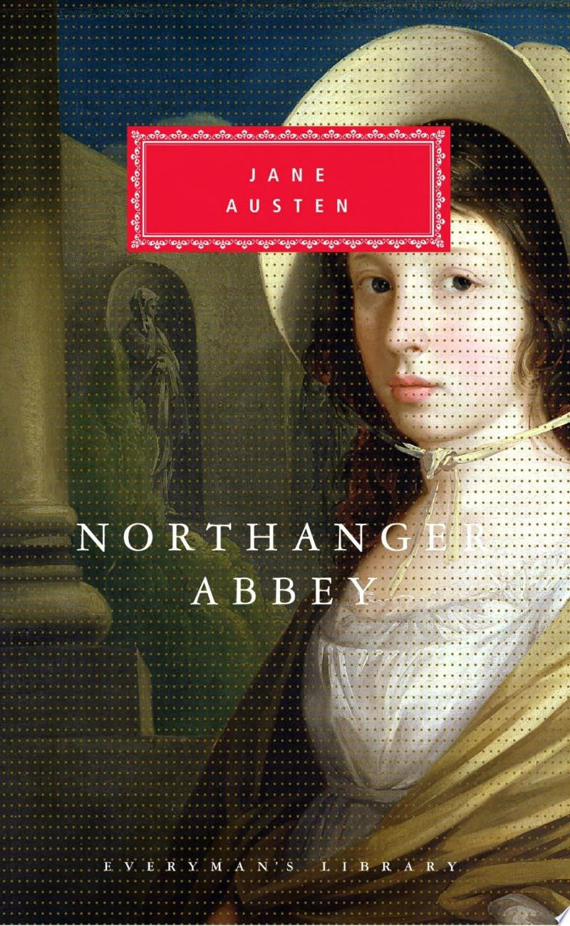 Northanger Abbey: Introduction by Claudia Johnson (Everyman's Library Classics Series)