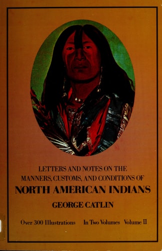 002: Manners, Customs, and Conditions of the North American Indians, Volume II (Native American)