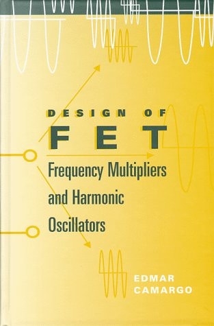 Design of FET Frequency Multipliers and Harmonic Oscillators