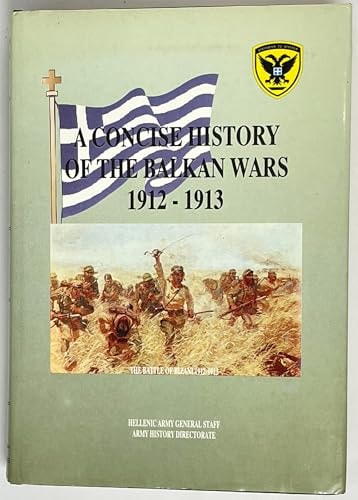 A concise history of the Balkan Wars, 1912-1913