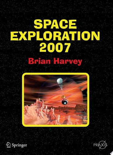 Space Exploration 2007 (Springer Praxis Books)