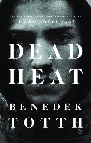 Dead Heat (Biblioasis International Translation Series)