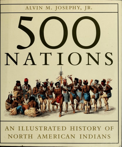 500 Nations: An Illustrated History of North American Indians