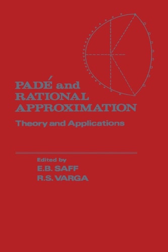 Pade´ and rational approximation: Theory and applications : proceedings of an international symposium held at the University of South Florida, Tampa, Florida, December 15-17, 1976