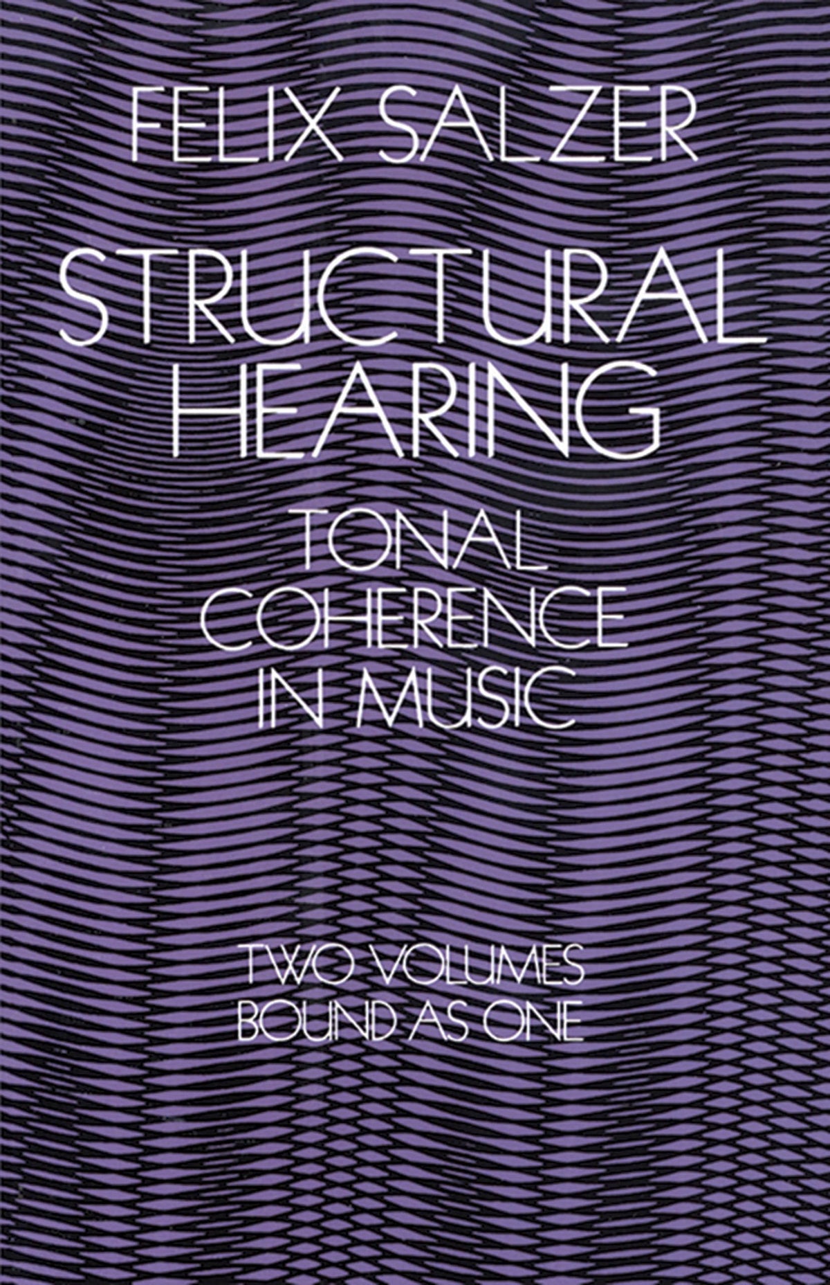 Structural Hearing: Tonal Coherence in Music (Dover Books On Music: Analysis)