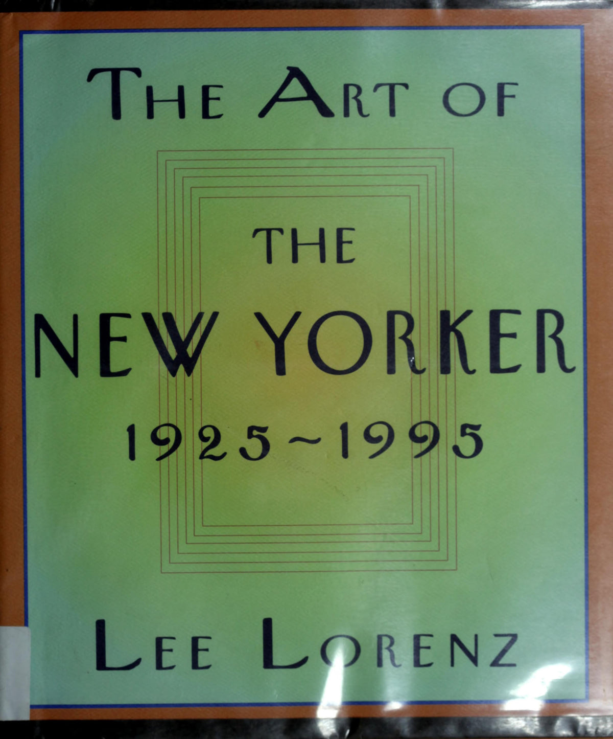 The Art of the New Yorker: 1925-1995