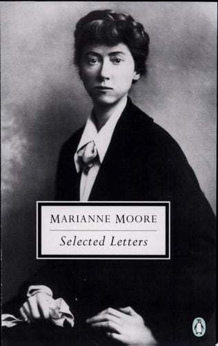 The Selected Letters of Marianne Moore
