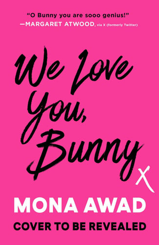 We Love You, Bunny: A Novel