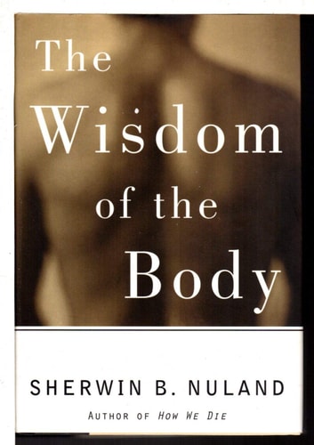 The Wisdom of the Body: Discovering the Human Spirit