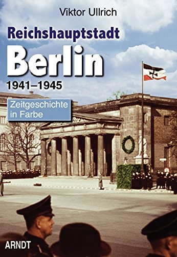 Reichshauptstadt Berlin 1941-1945
