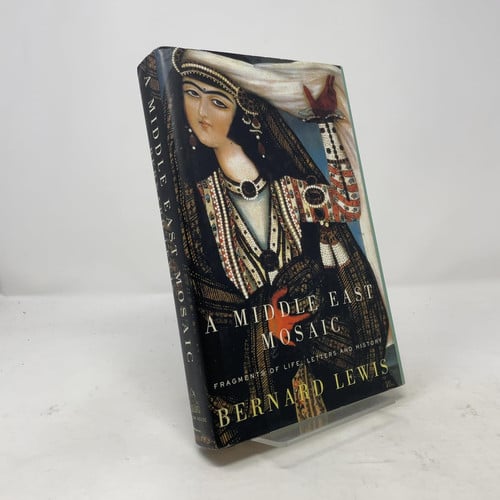 A Middle East Mosaic: Fragments of Life, Letters, and History