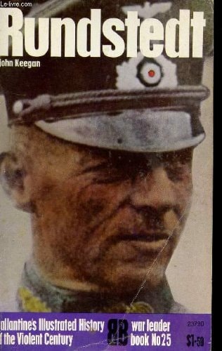 Rundstedt (Ballantine's illustrated history of the violent century. War leader book no. 25)