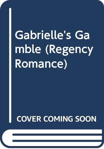 Gabrielle's Gamble (Regency Romance)
