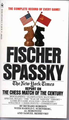 Fischer/Spassky: the New York times report on the chess match of the century,