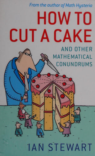 HOW TO CUT A CAKE:& OTHER MATHEMAT CONUNDRUMS PAPER: And Other Mathematical Conundrums