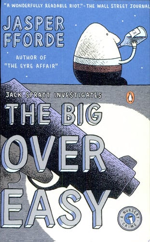 The Big Over Easy: A Nursery Crime (A Nursery Crime Novel)