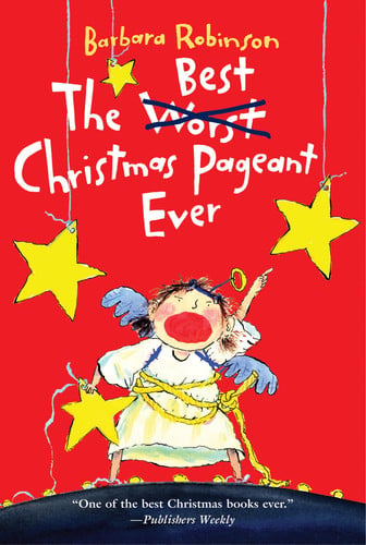 The Best Christmas Pageant Ever: An Award-Winning Holiday Classic of Laughter and Christmas Spirit?Now a Major Motion Picture from Lionsgate (The Best Ever, 8)