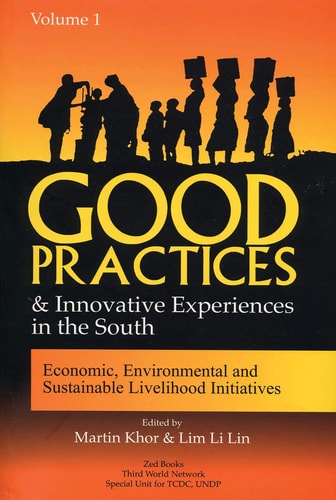 Good Practices And Innovative Experiences In The South: Volume 1: Economic, Environmental and Sustainable Livelihood Initiatives
