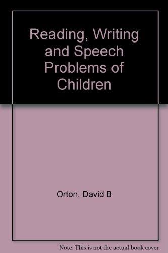 Reading, Writing and Speech Problems of Children