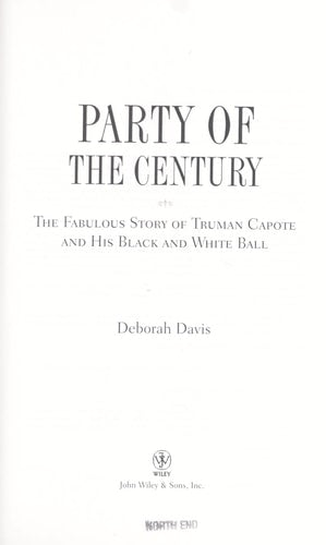 Party of the Century: The Fabulous Story of Truman Capote and His Black and White Ball