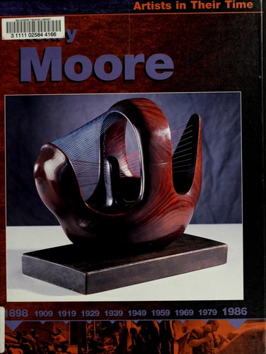 Henry Moore (Artists in Their Time)