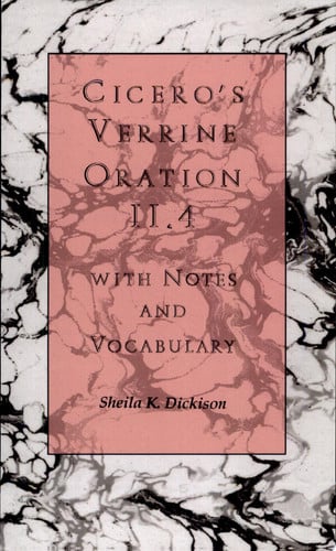 Cicero's Verrine Oration II.4: With Notes and Vocabulary (Classical Studies Pedagogy Series)