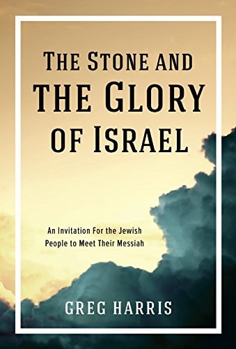The Stone and the Glory of Israel: An Invitation for the Jewish People to Meet Their Messiah