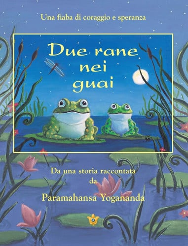 Due Rane Nei Guai (2 Frogs in Trouble - Ital) (Italian Edition)