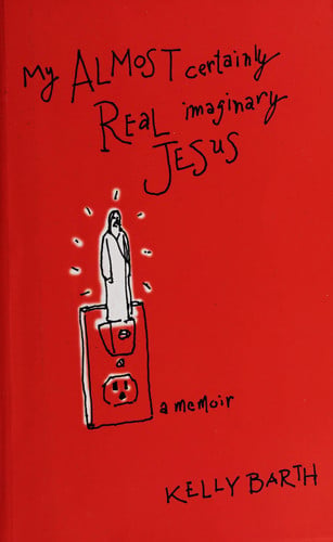My Almost Certainly Real Imaginary Jesus