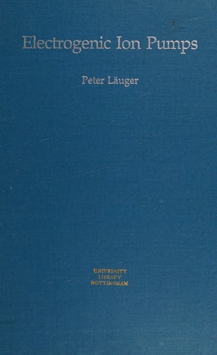 Electrogenic Ion Pumps (DISTINGUISHED LECTURE SERIES OF THE SOCIETY OF GENERAL PHYSIOLOGISTS)