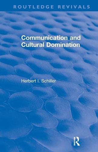 Communication and Cultural Domination (Routledge Revivals)