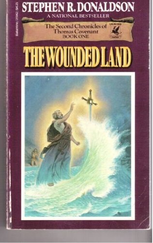 The Wounded Land (Second Chronicles of Thomas Covenant, Vol. 1)