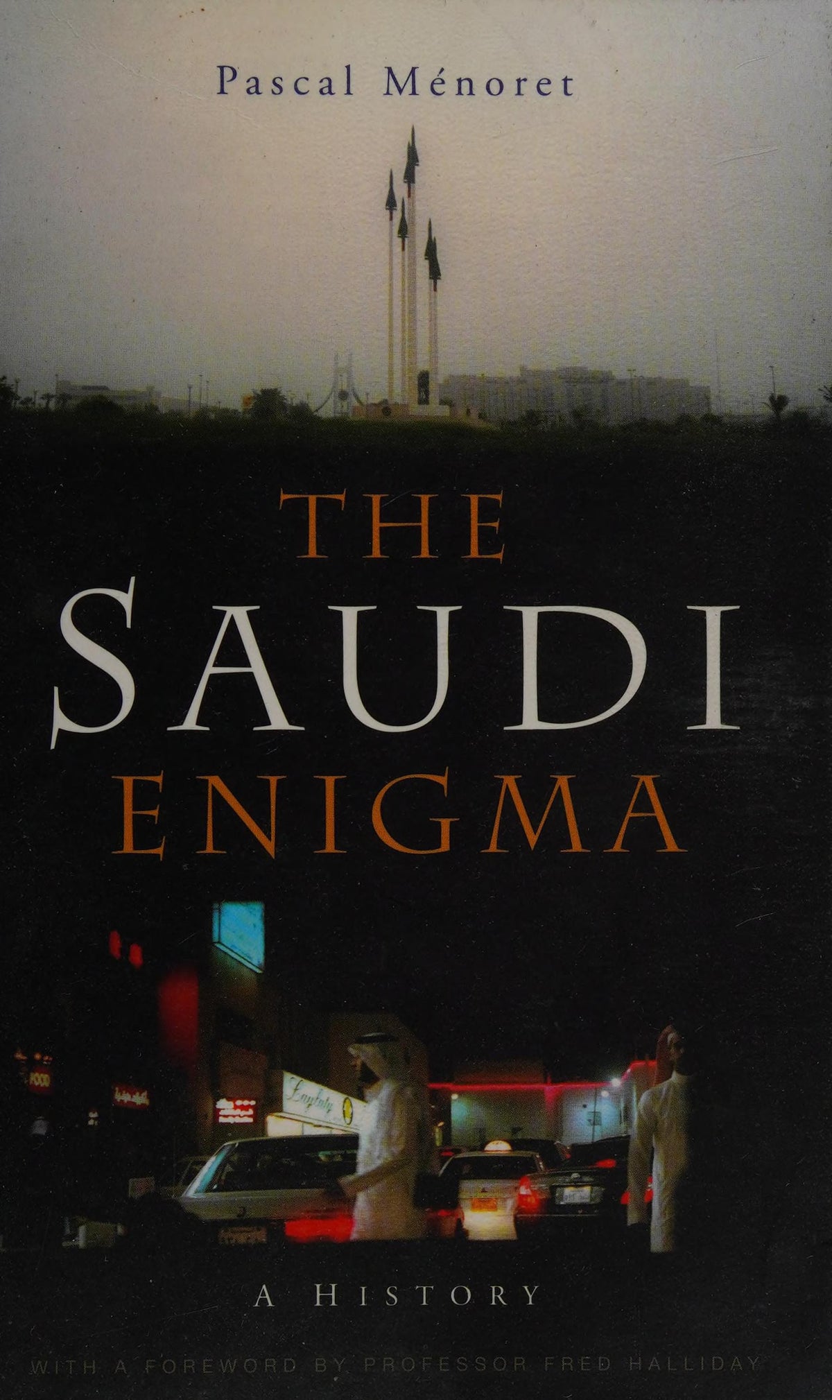 The Saudi Enigma: A History