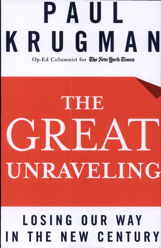 The Great Unraveling: Losing Our Way in the New Century