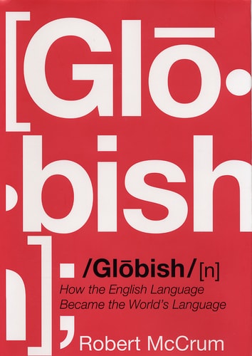 Globish: How the English Language Became the World's Language