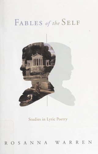 Fables of the Self: Studies in Lyric Poetry