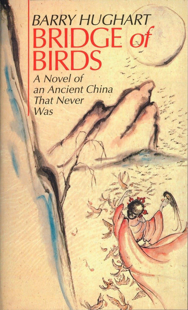 Bridge of Birds: A Novel of an Ancient China That Never Was (The Chronicles of Master Li and Number Ten Ox)