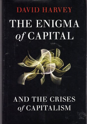 The Enigma of Capital: and the Crises of Capitalism