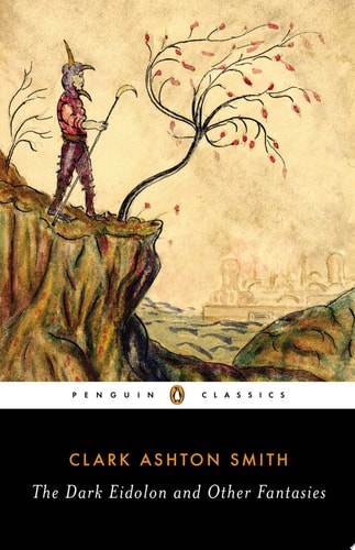 The Dark Eidolon and Other Fantasies (Penguin Classics)