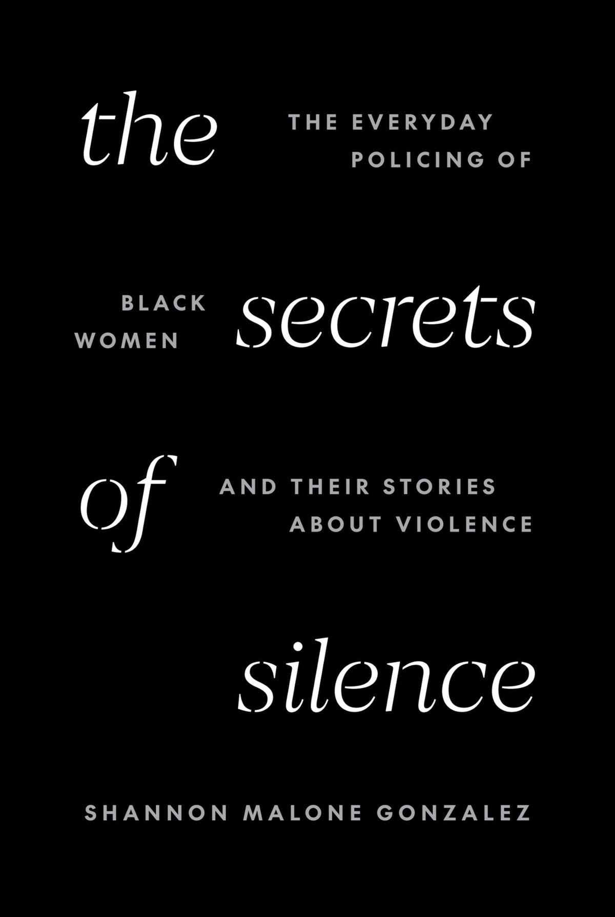 The Secrets of Silence: The Everyday Policing of Black Women and Their Stories about Violence