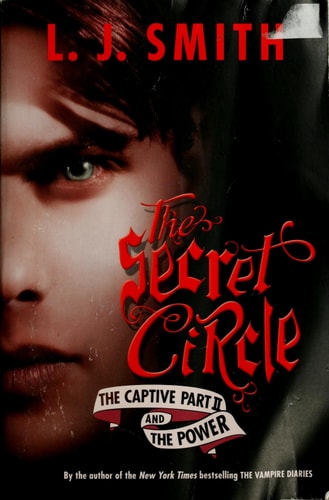 The Secret Circle: The Captive Part II and The Power (Secret Circle (Harper Teen))