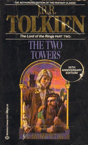 The Two Towers: Being the Second Part of the Lord of the Rings