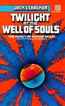 Twilight at the Well of Souls The Legacy of Nathan Brazil