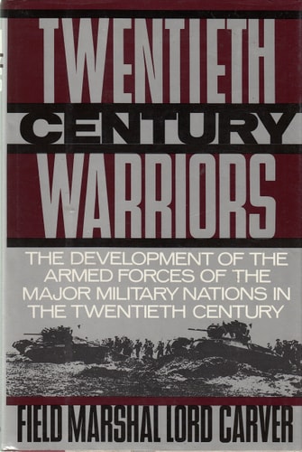 Twentieth-Century warriors: The development of the armed forces of the major military nations in the twentieth-century