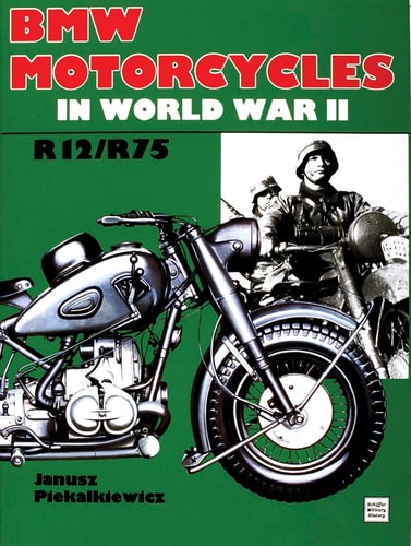 BMW Motorcycles in World War II (Schiffer Military History)